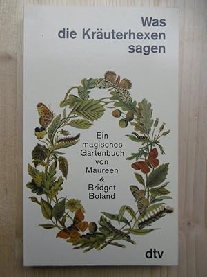 Was die Kräuterhexen sagen. Ein magisches Gartenbuch. (Deutsch von Gabriele Neesen).