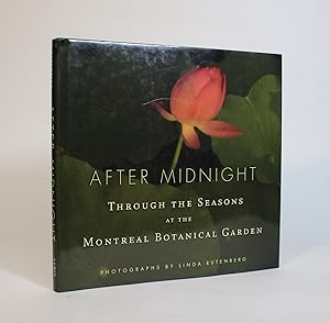 Bild des Verkufers fr After Midnight: Through the Seasons at the Montreal Botanical Garden zum Verkauf von Minotavros Books,    ABAC    ILAB