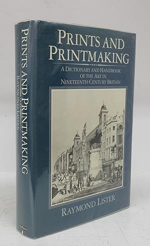 Imagen del vendedor de Prints and Printmaking: A Dictionary and Handbook of the Art in Nineteenth Century Britain a la venta por Attic Books (ABAC, ILAB)