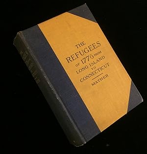 THE REFUGEES OF 1776 FROM LONG ISLAND TO CONNECTICUT