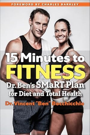Imagen del vendedor de 15 Minutes to Fitness : Dr. Ben's Smart Plan for Diet and Total Health a la venta por GreatBookPricesUK