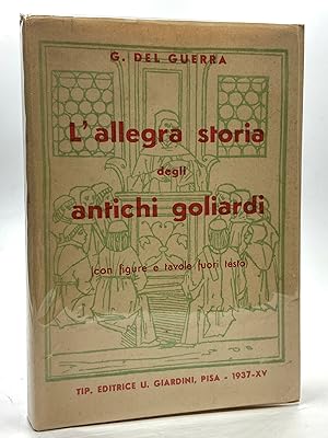 Imagen del vendedor de L?allegra storia degli antichi goliardi. a la venta por Libreria antiquaria Dedalo M. Bosio