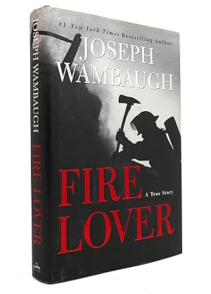 Seller image for FIRE LOVER A True Story for sale by Rare Book Cellar