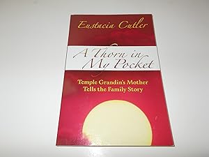 Seller image for A Thorn In My Pocket: Temple Grandins Mother Tells the Family Story for sale by Paradise Found Books