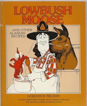 Lowbush Moose (And Other Alaskan Recipes)