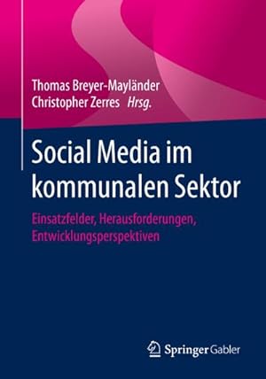 Bild des Verkufers fr Social Media im kommunalen Sektor zum Verkauf von Rheinberg-Buch Andreas Meier eK