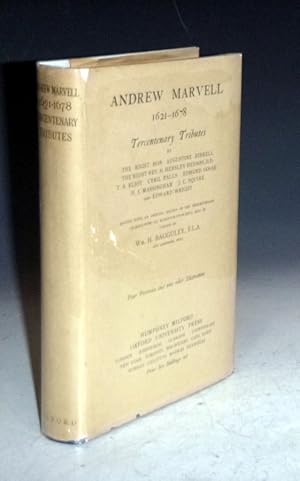 Andrew Marvell, 1621-1678; Tercentenary Tributes By . Birrell, Henson, T.S. Eliot, Cyril Falls, E...