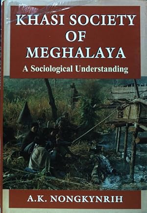 Bild des Verkufers fr Khasi Society of Meghalaya. A Sociological Understanding; zum Verkauf von books4less (Versandantiquariat Petra Gros GmbH & Co. KG)