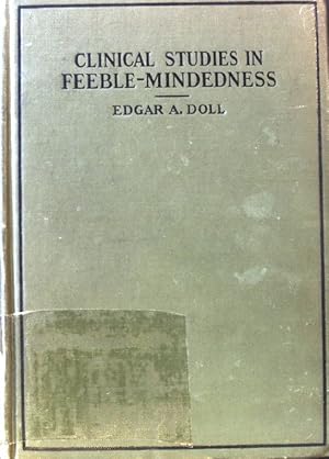 Imagen del vendedor de Clinical Studies in Feeble-Mindedness; a la venta por books4less (Versandantiquariat Petra Gros GmbH & Co. KG)