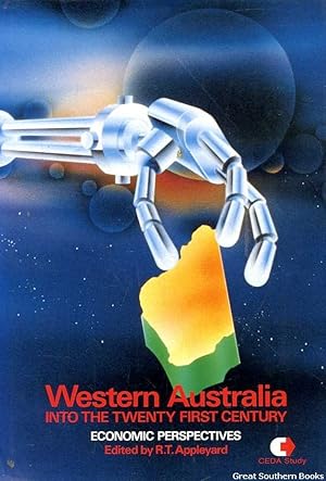 Seller image for Western Australia Into the Twenty First Century: Economic Perspectives for sale by Great Southern Books