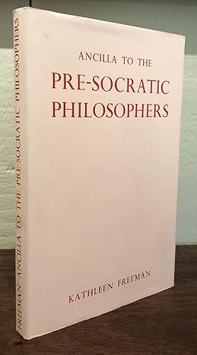 ANCILLA TO THE PRE-SOCRATIC PHILOSOPHERS: A Complete Translation of the Fragments in Diels, Fragm...