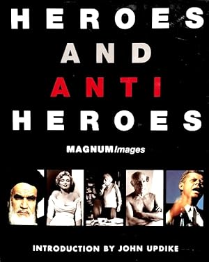 Seller image for Heroes and Anti-Heroes: Magnum Images for sale by LEFT COAST BOOKS