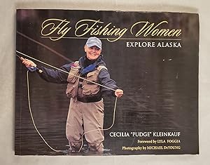 Imagen del vendedor de Fly Fishing Women Explore Alaska a la venta por WellRead Books A.B.A.A.