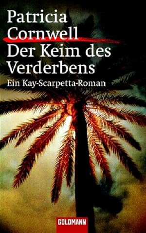 Seller image for Der Keim des Verderbens: Ein Kay-Scarpetta-Roman (Goldmann Krimi) for sale by Gerald Wollermann
