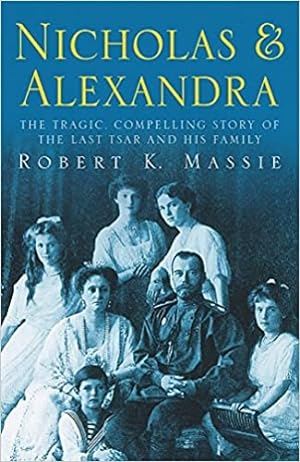 Bild des Verkufers fr Nicholas & Alexandra. The tragic Compelling story of the last tsar and his family. zum Verkauf von FIRENZELIBRI SRL