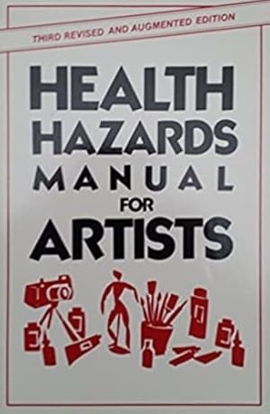 Bild des Verkufers fr Health Hazards Manual for Artists. zum Verkauf von FIRENZELIBRI SRL