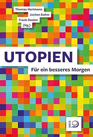 Image du vendeur pour Utopien : fr ein besseres Morgen. mis en vente par nika-books, art & crafts GbR