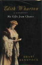 Seller image for EDITH WHARTON: A BIOGRAPHY - No Gifts From Chance for sale by Elizabeth's Bookshops