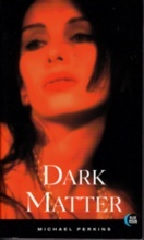 Seller image for DARK MATTER (Erotic Fiction) for sale by Elizabeth's Bookshops