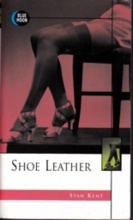 Imagen del vendedor de SHOE LEATHER (Erotic Mystery Thriller) a la venta por Elizabeth's Bookshops