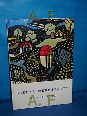 Seller image for Franz von Zlow 1883 - 1963 und die Wiener Werksttte 1903 - 1932 for sale by Antiquarische Fundgrube e.U.
