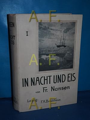 Image du vendeur pour In Nacht und Eis : Die norwegische Polarexpedition 1893-1896, erster Band mis en vente par Antiquarische Fundgrube e.U.