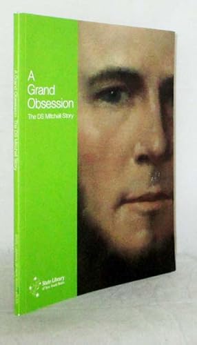 Seller image for A Grand Obsession The DS Mitchell Story for sale by Adelaide Booksellers