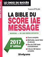 Bild des Verkufers fr La Bible Du Score Iae-message : Admissions 2017 zum Verkauf von RECYCLIVRE