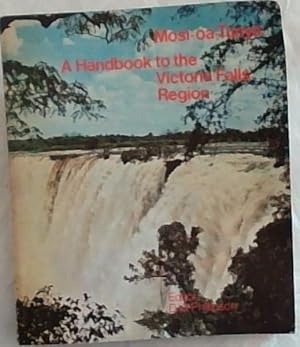 Seller image for Mosi-oa-Tunya: A handbook to the Victoria Falls Region for sale by Chapter 1