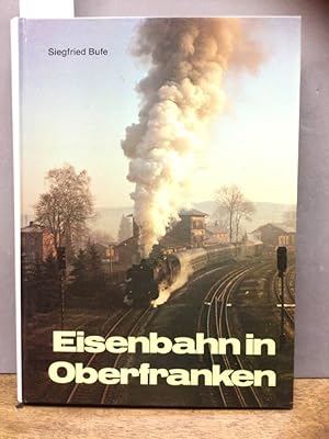 Bild des Verkufers fr Eisenbahn in Oberfranken. zum Verkauf von Kepler-Buchversand Huong Bach