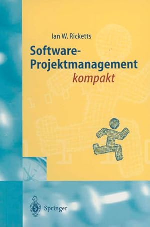 Immagine del venditore per Software-Projektmanagement kompakt : fr Studium und Praxis. venduto da Antiquariat Thomas Haker GmbH & Co. KG