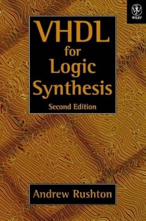 Imagen del vendedor de VHDL for Logic Synthesis. a la venta por Antiquariat Thomas Haker GmbH & Co. KG