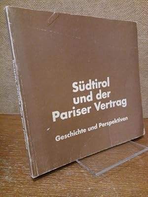 Bild des Verkufers fr Sdtirol und der Pariser Vertrag. Geschichte und Perspektiven. zum Verkauf von Antiquariat Unterberger