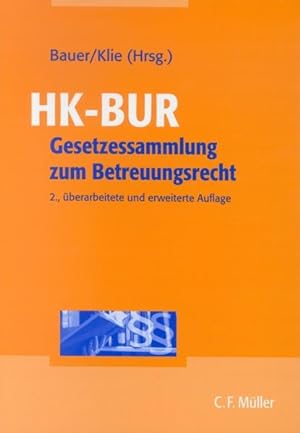 Imagen del vendedor de HK-BUR : Gesetzessammlung zum Betreuungsrecht. a la venta por Antiquariat Thomas Haker GmbH & Co. KG