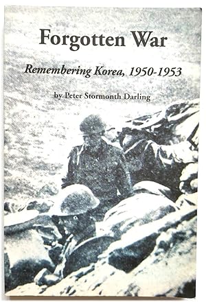 Forgotten War: Remembering Korea, 1950-1953