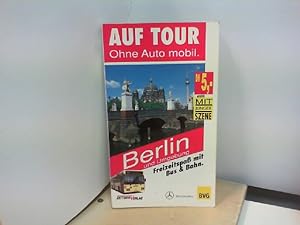 Bild des Verkufers fr Auf Tour - Ohne Auto mobil. Berlin und Umgebung zum Verkauf von ABC Versand e.K.