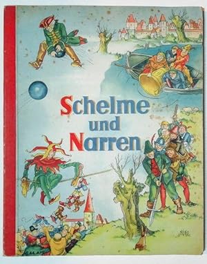 Schelme und Narren - Lustige Streiche bekannter Käuze [Sammelalbum].