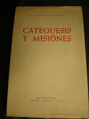 Catequesis y misiones. Ponencias y conclusiones de la Semana Internacional de Estudios sobre Cate...