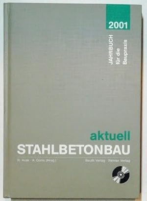 Stahlbetonbau aktuell 2001 - Jahrbuch für die Baupraxis.