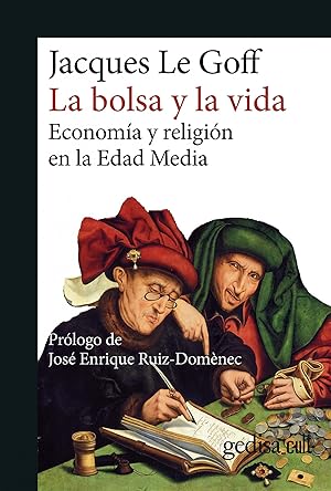 Imagen del vendedor de La bolsa y la vida Economa y religin en la Edad Media a la venta por Imosver