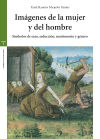 Imágenes de la mujer y del hombre: Símbolos de sexo, seducción, matrimonio y género