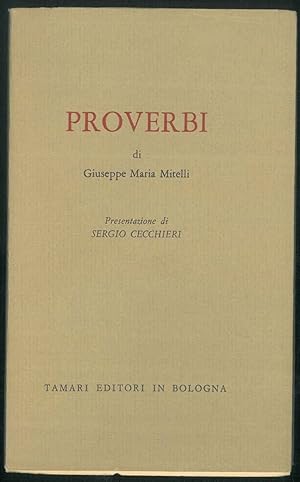Imagen del vendedor de Proverbi. Presentazione diSergio Ceccheri. a la venta por Studio Bibliografico Orfeo (ALAI - ILAB)