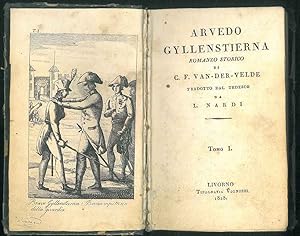 Arvedo Gyllenstierna. Romanzo storico tradotto dal tedesco da L. Nardi. Opera completa in 2 volum...