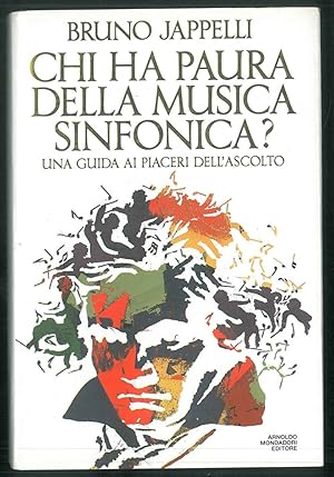 Chi ha paura della musica sinfonica? Una guida ai piaceri dell'ascolto.