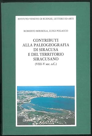 Image du vendeur pour Contributi alla paleogeografia di Siracusa e del territorio siracusano (VIII-V sec. a.C.). mis en vente par Studio Bibliografico Orfeo (ALAI - ILAB)