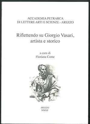 Riflettendo su Giorgio Vasari artista e storico.