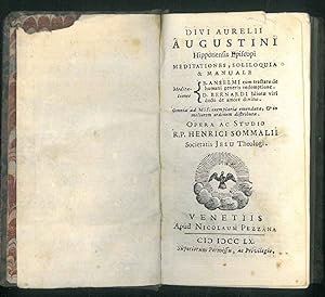 Divi Aurelii Augustini Hipponensis Episcopis. Meditationes, soliloquia & manuale. Omnia ad MSS. e...