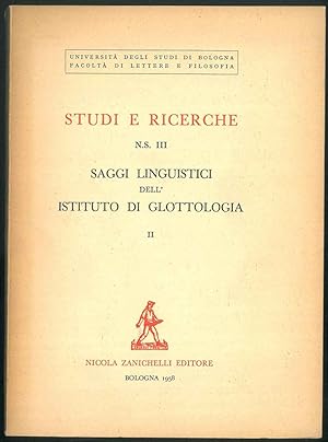 Studi e ricerche N.S. III. Saggi linguistici dell'Istituto di Glottologia. Volume II. Presentazio...