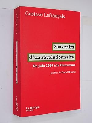 Bild des Verkufers fr Souvenirs d'un rvolutionnaire : de juin 1848  la Commune ; prface de Daniel Bensad zum Verkauf von Librairie Douin
