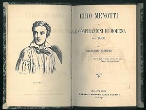 Ciro Menotti o Le cospirazioni di Modena nel 1831. - La battaglia di Novara (1849), notizie stori...